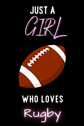 Just A Girl Who Loves Rugby Notebook: Wide Ruled Notebook Gift For Rugby Lovers