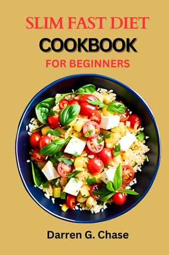SLIM FAST DIET COOKBOOK FOR BEGINNERS: Easy and Satisfying Recipes for Weight Loss image 2