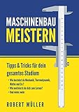 Maschinenbau meistern: Tipps & Tricks für dein gesamtes Studium