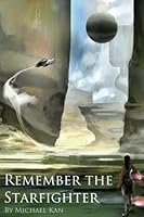 Remember the Starfighter (The Endervar War, #1) 0996420428 Book Cover