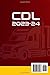 CDL 2023: A Comprehensive Guide To Get You Equipped With All the Essential Information To Ace The CDL Exam On Your Very First Attempt
