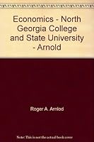Economics - North Georgia College and State University - Arnold 1133152430 Book Cover