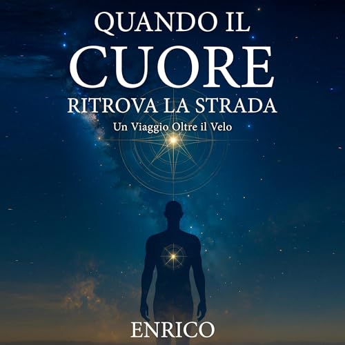 Couverture de Quando il Cuore Ritrova la Strada