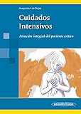Cuidados Intensivos. Atención integral del paciente crítico