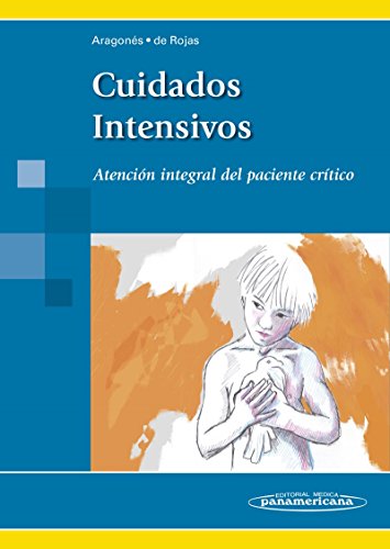  Cuidados intensivos: Atención Integral del Paciente Crítico 