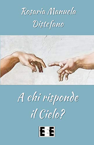 A Chi Risponde Il Cielo? [Italian] 8866904538 Book Cover