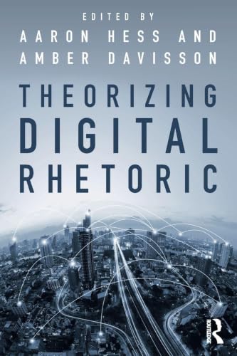 Theorizing Digital Rhetoric view 2