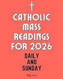 Catholic Daily and Sunday Mass Readings for 2026: Missal with Celebrations of the Liturgical Year 2026 with Helpful Prompts for Writing