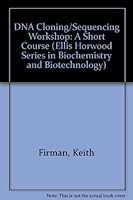DNA Cloning/Sequencing Workshop: A Short Course 0132180332 Book Cover