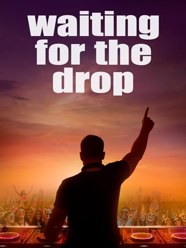 Waiting For The Drop: Rise of the Superstar DJs