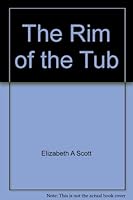 The Rim of the Tub B0006CF9JO Book Cover