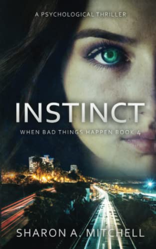 INSTINCT: A Psychological Thriller (When Bad Th... 1988423295 Book Cover