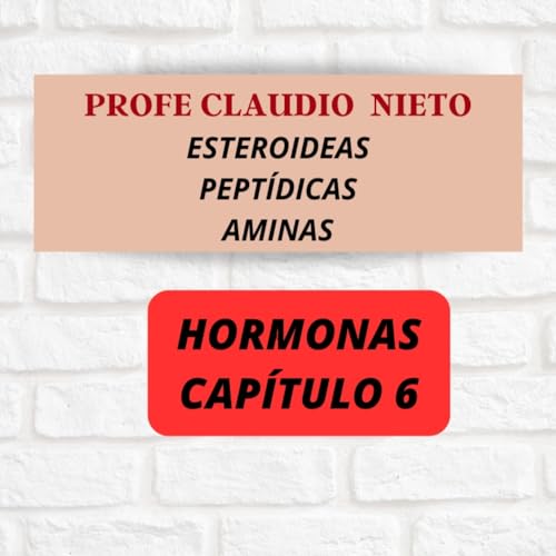 250. HORMONAS 6: ¿ESTEROIDES, PEPTIDOS o AMINAS? Así funcionan de verdad tus hormonas cover art