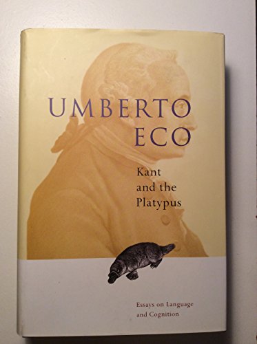 Kant and the Platypus: Essays