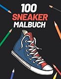 100 Sneaker Malbuch: 100 coole und detaillierte Sneaker-Designs zum Ausmalen und Entspannen | Schuhe Malbuch für Erwachsene und Kinder (Geschenke für Sneaker-Liebhaber) (Sneakers Malbüch)