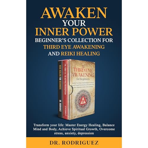 Awaken your Inner Power: Beginner’s Collection for Third Eye Awakening and Reiki Healing Audiolibro Por Dr. Rodriguez Rodriguez arte de portada