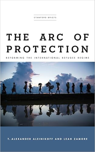 Buy The Arc of Protection: Reforming the International Refugee Regime — BookShops.in