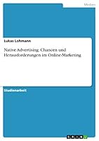 Native Advertising. Chancen und Herausforderungen im Online-Marketing 3668021740 Book Cover
