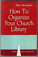 How to Organize Your Church Library B0000CHBQO Book Cover