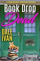 Book Drop Dead: A 1980s Meg Booker Librarian Mystery (Meg Booker Librarian Mysteries) B0D6YJRMQV Book Cover