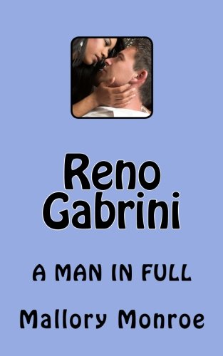 Reno Gabrini: A Man In Full (The Reno Gabrini/Mob Boss Series)