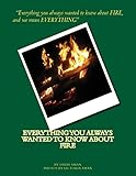 Everything You Always Wanted to Know About Fire