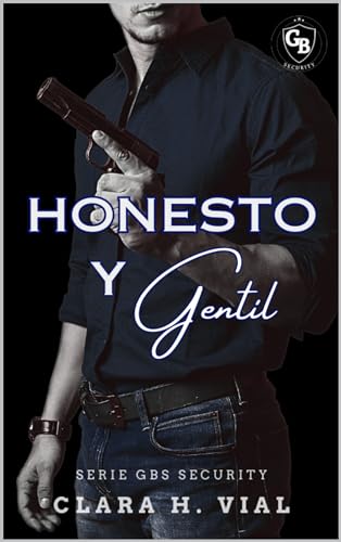 Honesto y gentil (GBS Security nº 2)