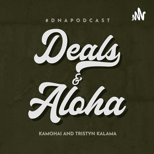 Deals & Aloha Podcast Podcast Por Deals & Aloha Podcast arte de portada