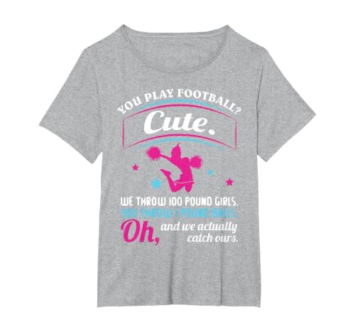 Cheerleading Quotes & Shirts You Play Football That's Cute T-Shirt, Women's Plus, Heather Grey, 1X