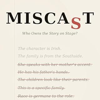 Miscast: Who Owns the Story on Stage? cover art