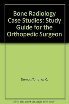 Hardcover Bone Radiology Case Studies: Study Guide for the Orthopedic Surgeon Book