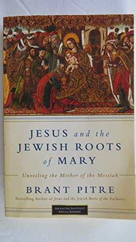 Jesus And The Jewish Roots Of Mary - Unveiling ... 0525616357 Book Cover