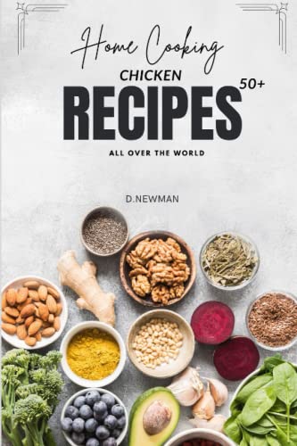 home cooking chicken recipes 50+all over the world