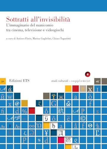 Sottratti all’invisibilità. L'immaginario del manicomio tra cinema, televisione e videogiochi