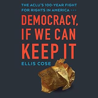Democracy, If We Can Keep It Audiobook By Ellis Cose cover art