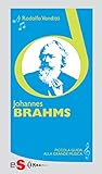  Piccola guida alla grande musica - Johannes Brahms