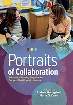 Portraits of Collaboration: Educators Working Together to Support Multilingual Learners