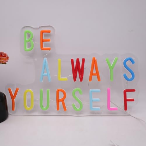 Image of Be Always Yourself LED Neon Sign, Inspirational Wall Decor with Acrylic Backing, USB Powered Neon Light for Bedroom, Living Room, Office, Bar Decor Holiday Birthday Gift