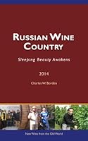 Russian Wine Country: Sleeping Beauty Awakens 1494758776 Book Cover
