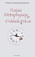 Po�sie M�taphysique d'Ad�la�de Pinkcat B07FVFD6GW Book Cover