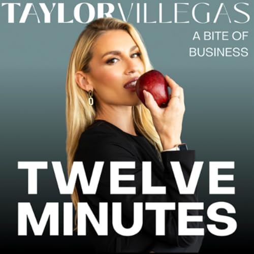 『Twelve Minutes Podcast w/ Taylor Villegas』のカバーアート