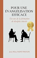Pour une évangélisation efficace: En vue de la formation de disciples réussie (French Edition) B0D7C6DJ8H Book Cover