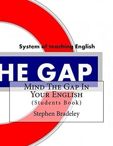 Mind The Gap In Your English: Student Book (Book One) eBook : Bradeley
