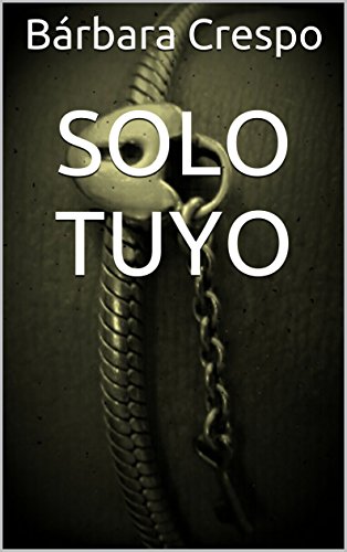 Solo tuyo (La fuerza de amar nº 1)