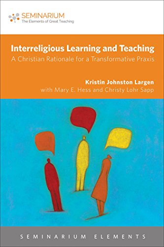 Interreligious Learning and Teaching: A Christian Rationale for a Transformative Praxis (Seminarium Elements) view 2