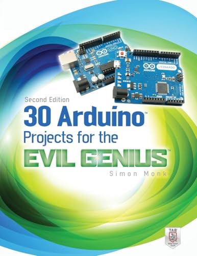 30 Arduino Projects for the Evil Genius, Second Edition