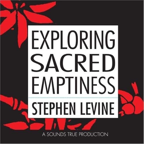 Exploring Sacred Emptiness Audiolivro Por Stephen Levine capa