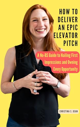 How to Deliver an Epic Elevator Pitch: A No-BS Guide