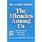 The Miracles Among Us: How God's Grace Plays a Role in Healing