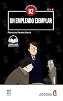 Lecturas de Creacion: Un empleado ejemplar (B2) + audio descargable - nueva ed 8469846531 Book Cover